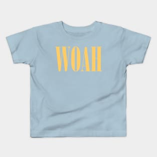 Woah Kids T-Shirt